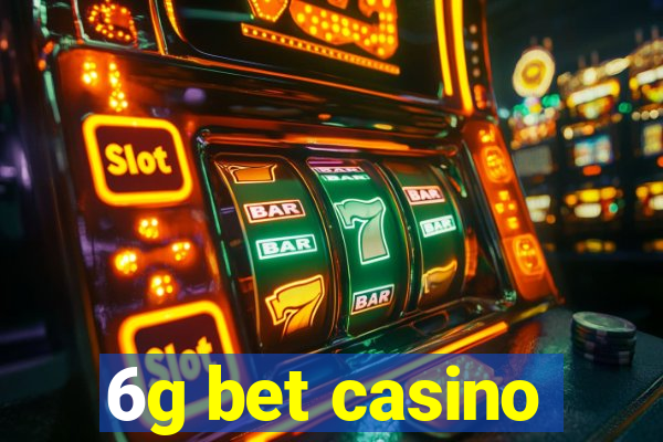 6g bet casino